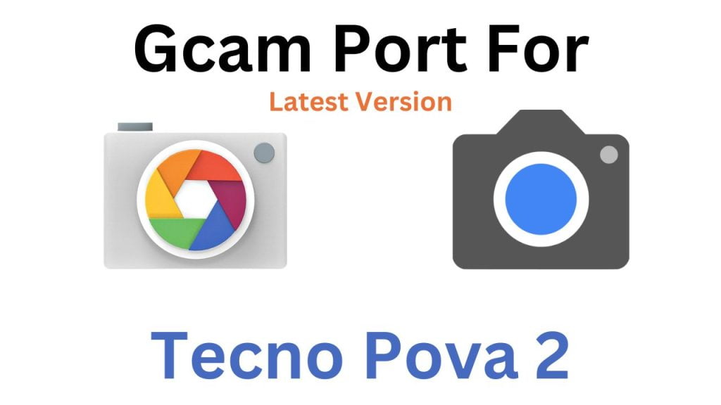 Tecno Pova 2 GCam Port