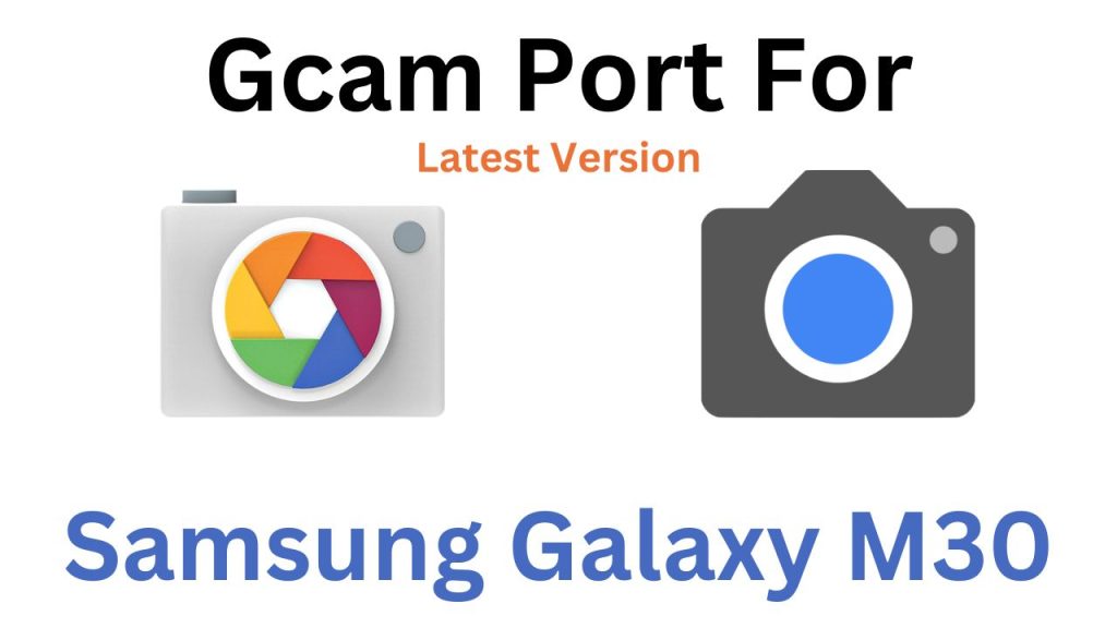 Samsung Galaxy M30 GCam Port