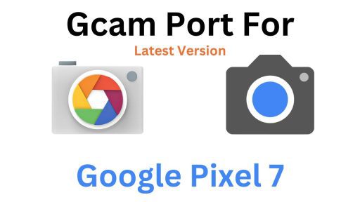 Google Pixel 7 GCam Port