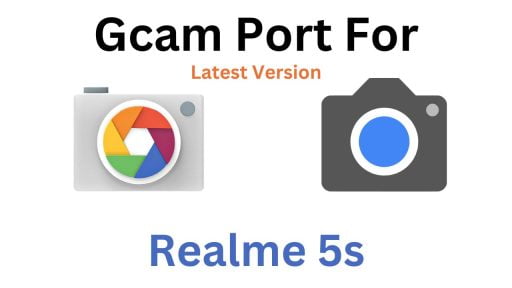 Realme 5s Gcam Port