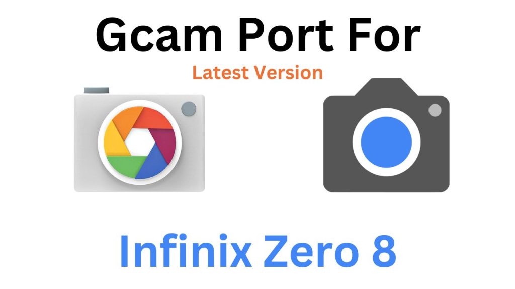 Infinix Zero 8 GCam Port