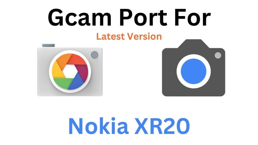 Nokia XR20 GCam Port