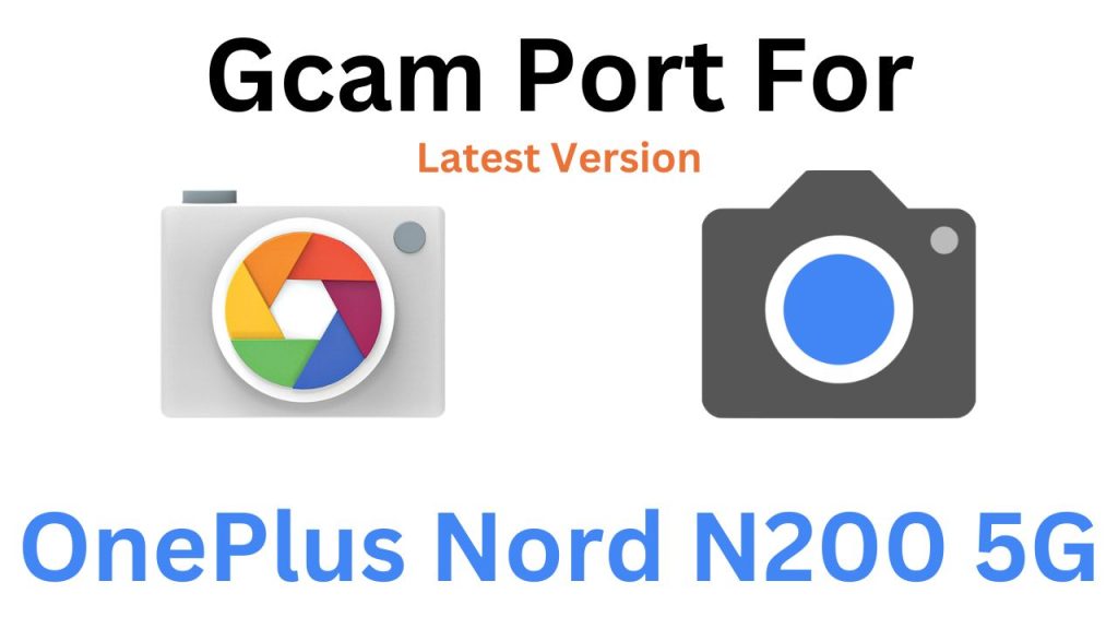 OnePlus Nord N200 5G GCam Port