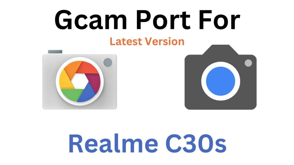 Realme C30s GCam Port