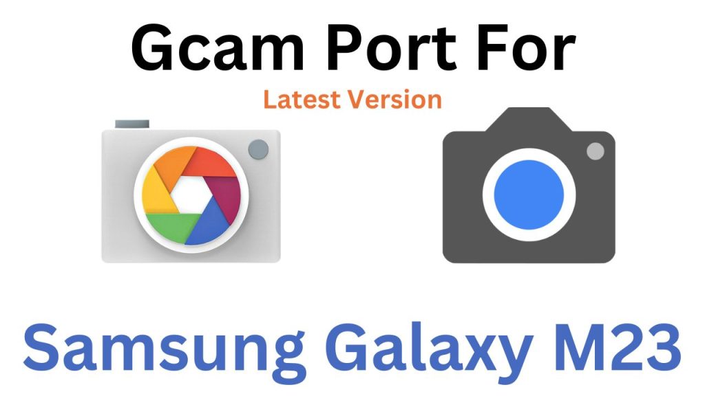 Samsung Galaxy M23 GCam Port