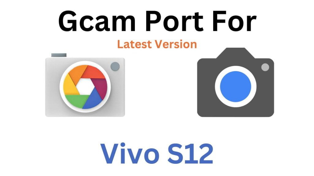 Vivo S12 GCam Port