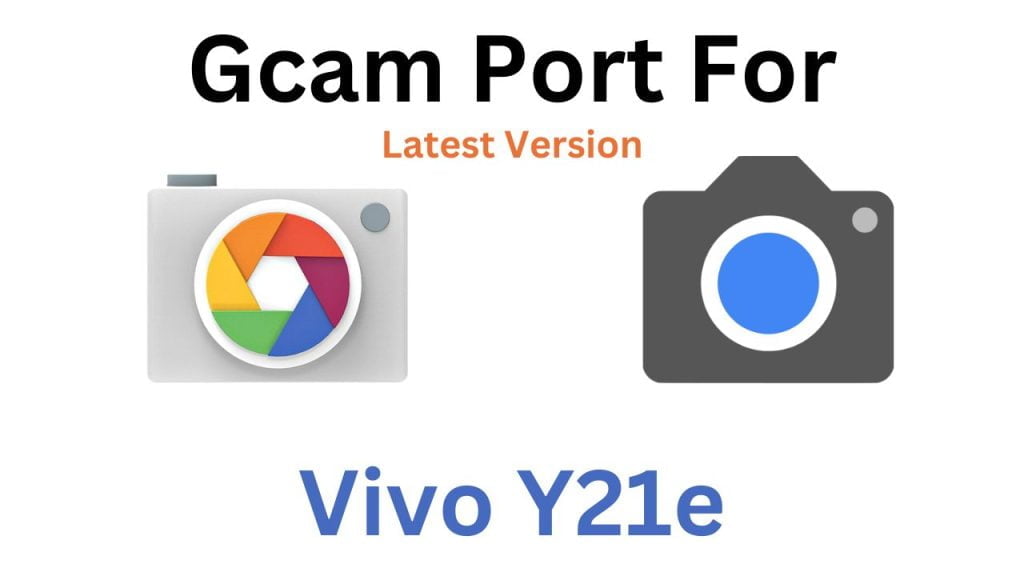 Vivo Y21e GCam Port