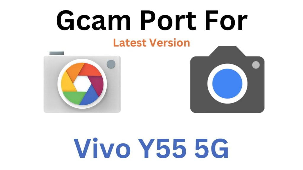 Vivo Y55 5G GCam Port