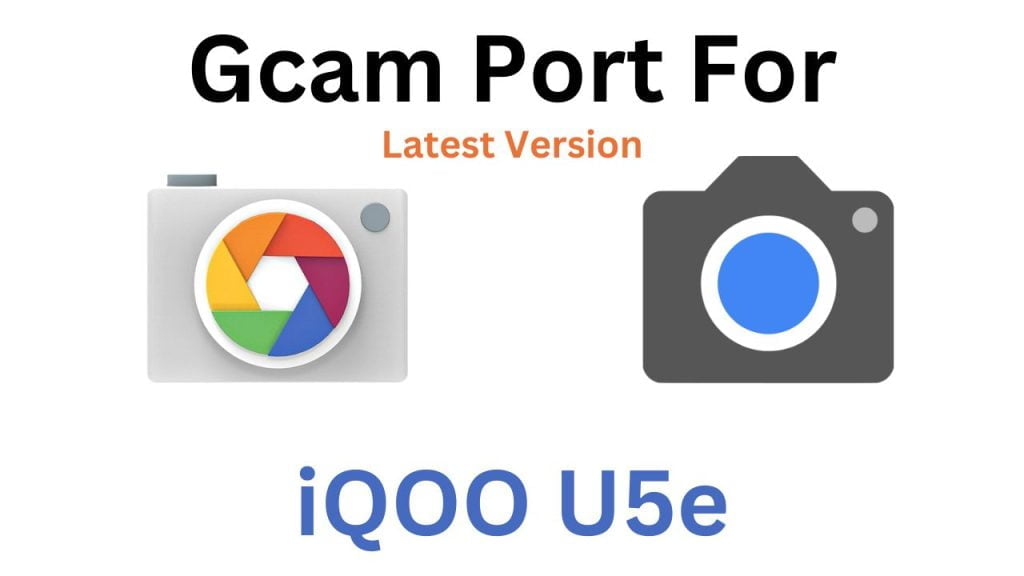 iQOO U5e GCam Port