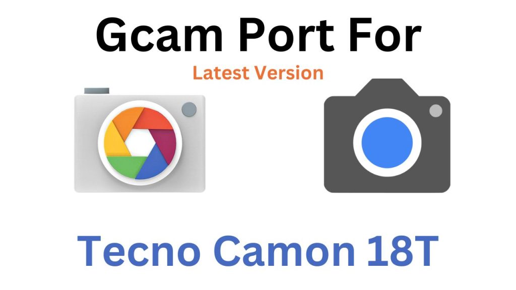 Tecno Camon 18T GCam Port