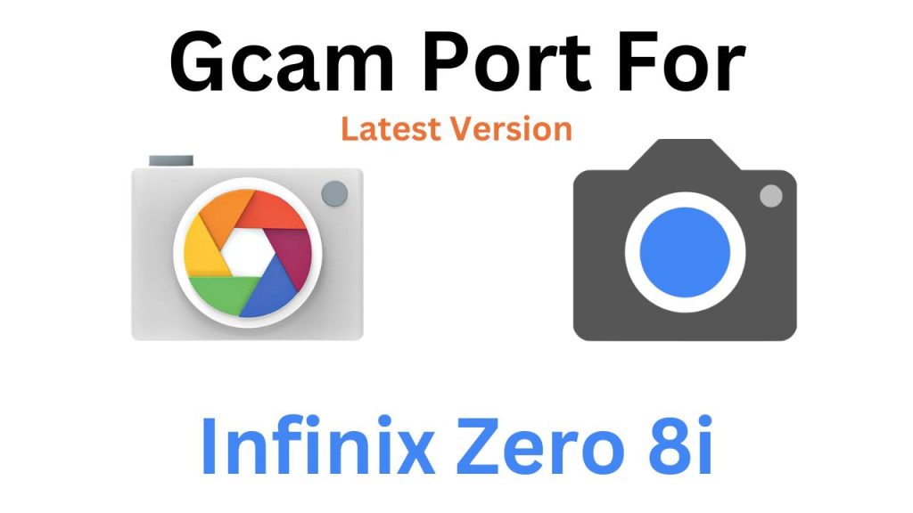 Infinix Zero 8i GCam Port