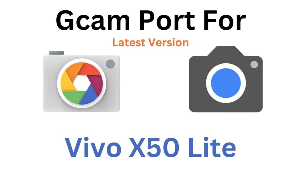 Vivo X50 Lite GCam Port