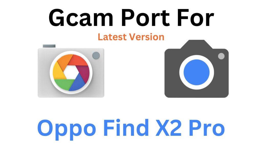 Oppo Find X2 Pro GCam Port
