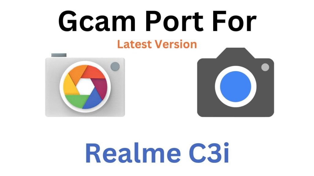 Realme C3i GCam Port