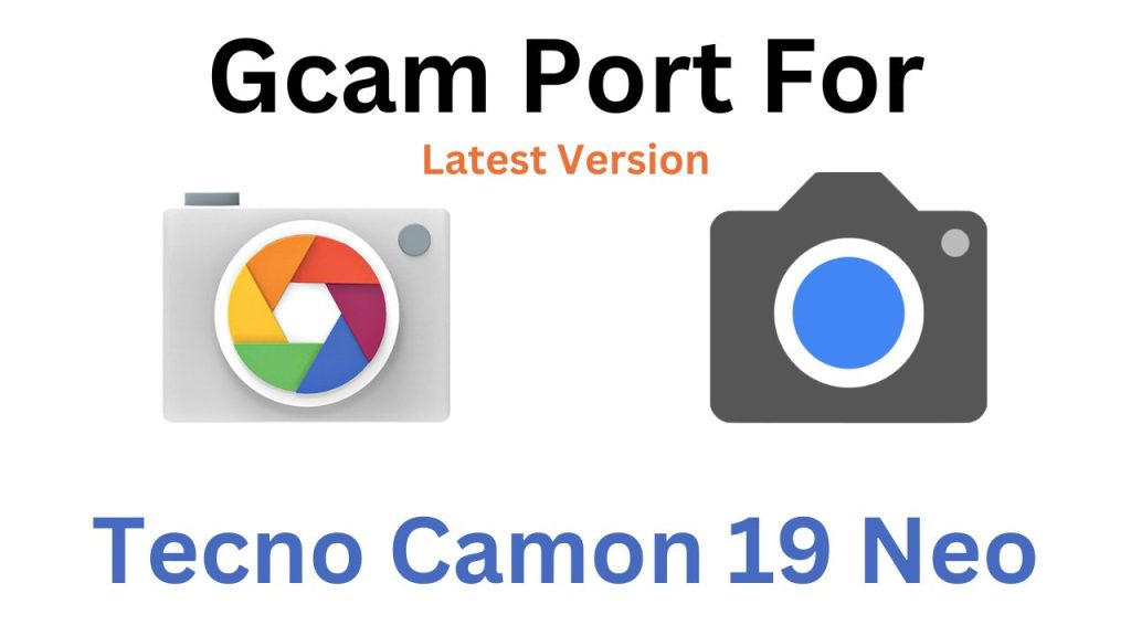 Tecno Camon 19 Neo GCam Port