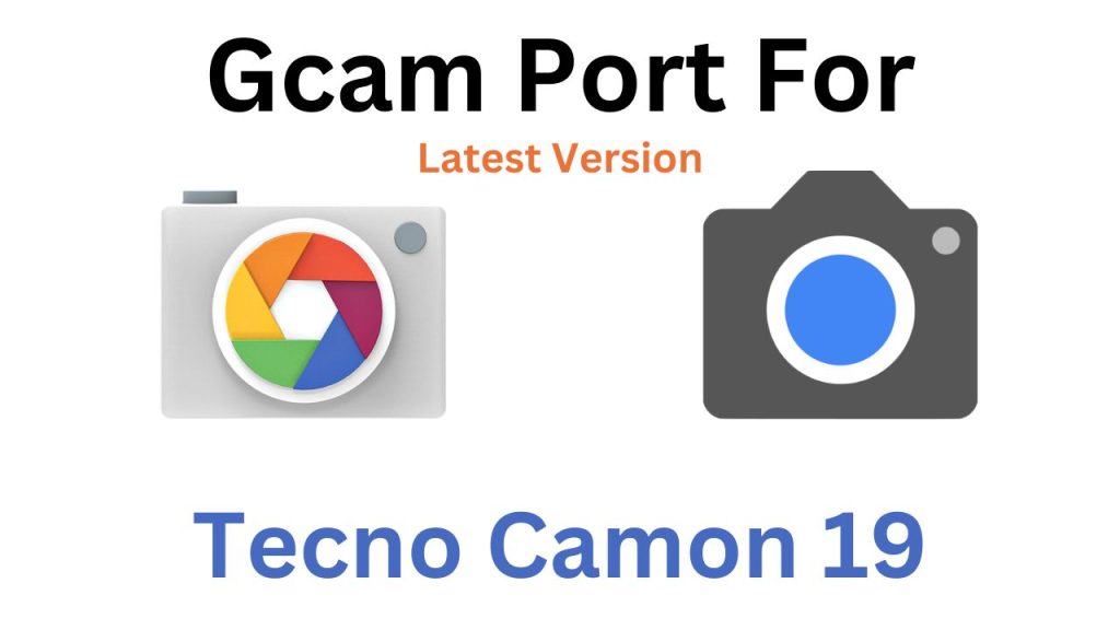 Tecno Camon 19 GCam Port