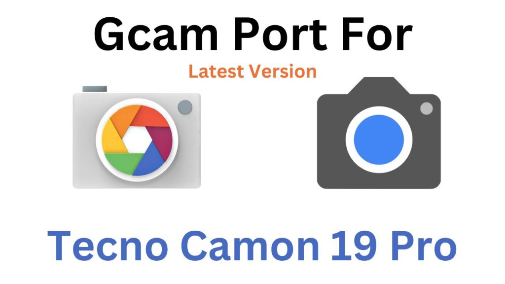 Tecno Camon 19 Pro GCam Port