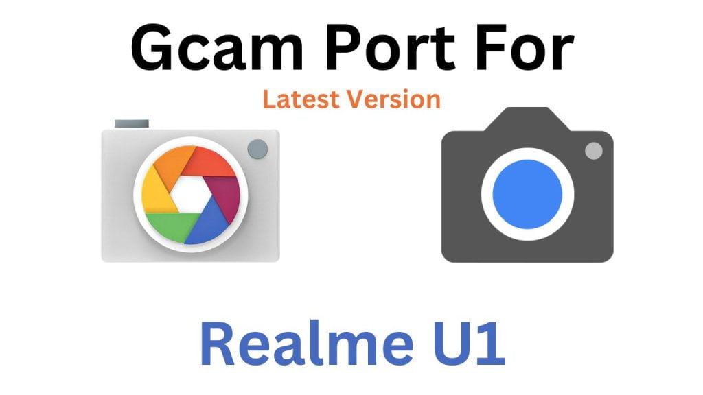 Realme U1 GCam Port