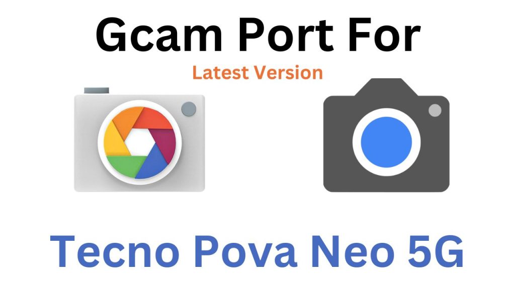 Tecno Pova Neo 5G GCam Port