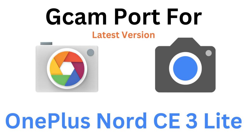 OnePlus Nord CE 3 Lite GCam Port