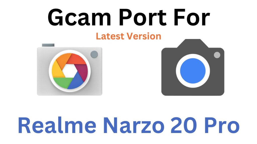 Realme Narzo 20 Pro GCam Port