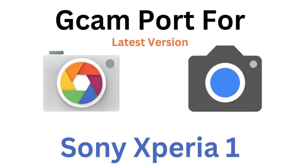 Sony Xperia 1 GCam Port