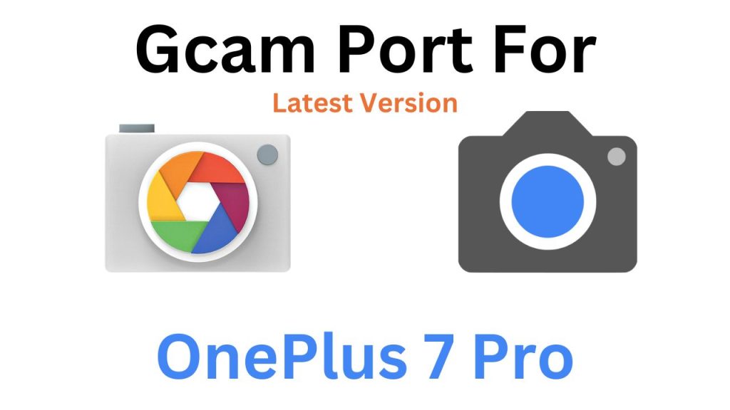 OnePlus 7 Pro GCam Port