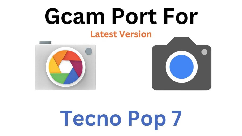 Tecno Pop 7 GCam Port