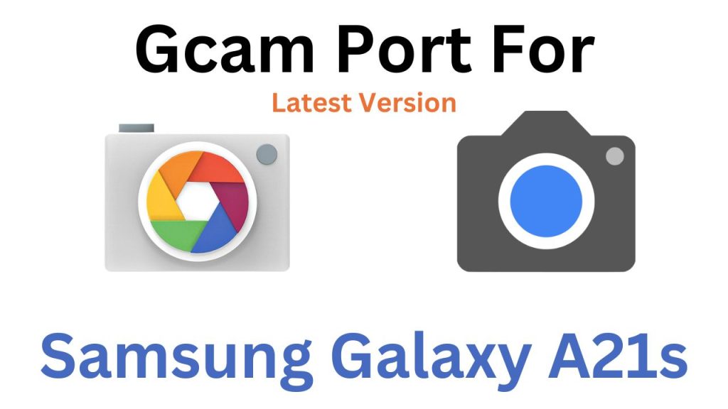 Samsung Galaxy A21s GCam Port