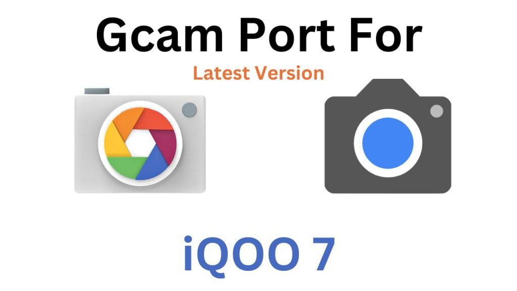 iQOO 7 GCam Port