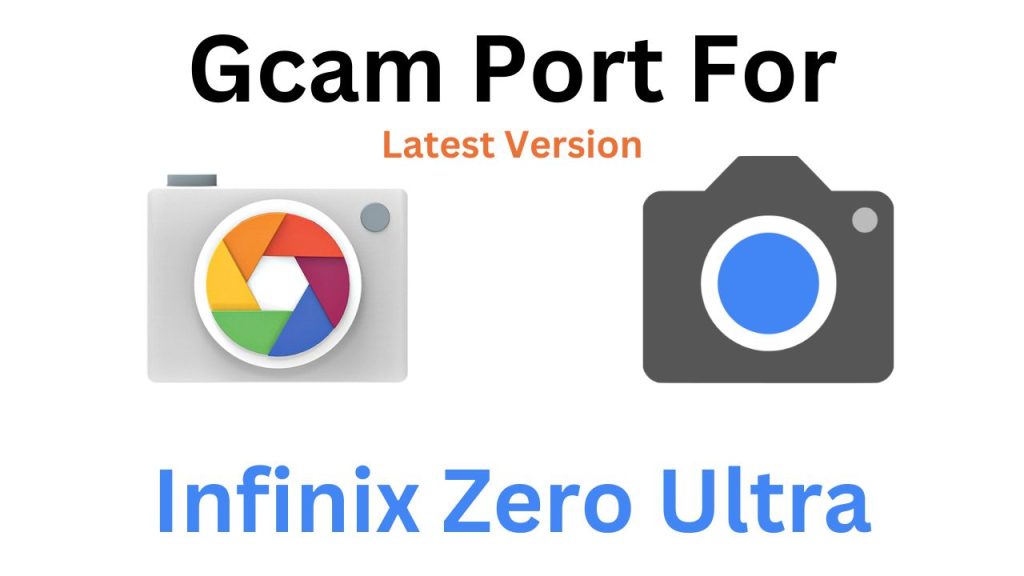 Infinix Zero Ultra GCam Port