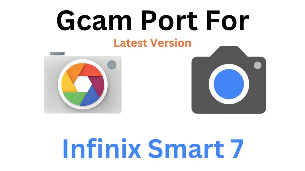 Infinix Smart 7 GCam Port