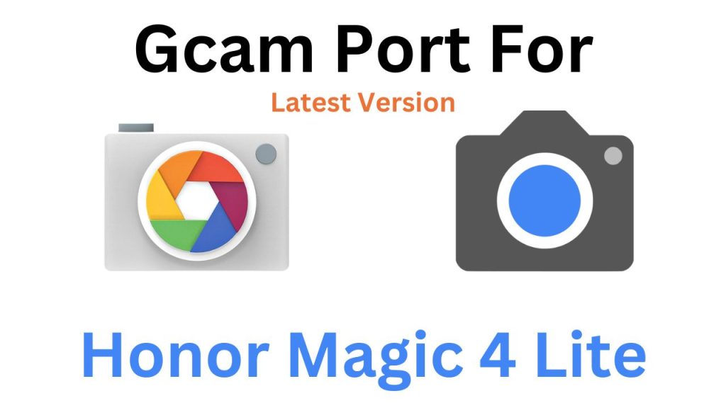 Honor Magic 4 Lite GCam Port
