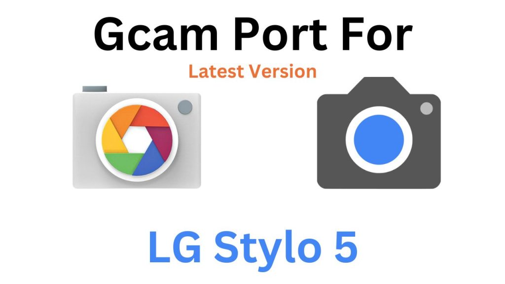 LG Stylo 5 GCam Port