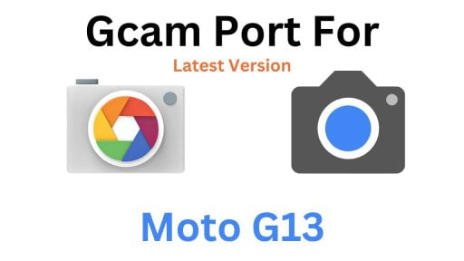 Moto G13 Gcam Port
