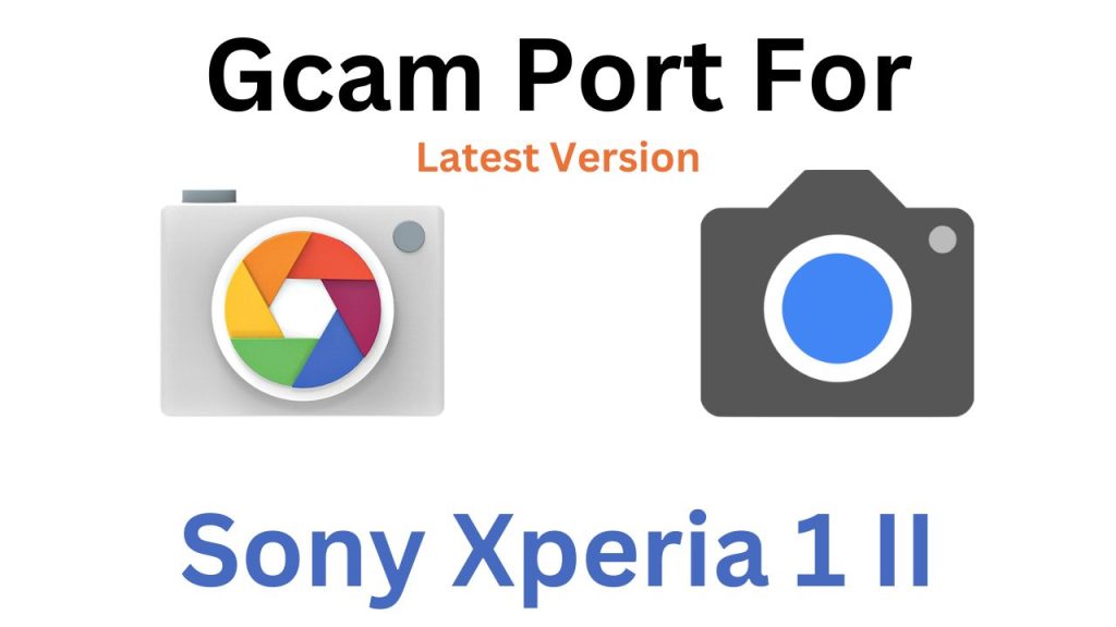 Sony Xperia 1 II GCam Port