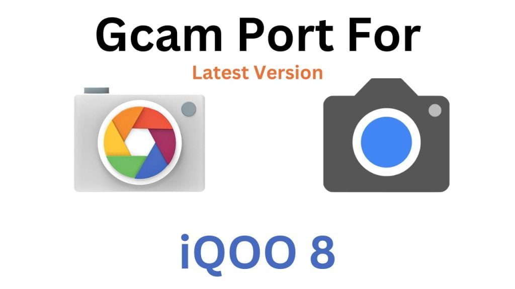 iQOO 8 GCam Port