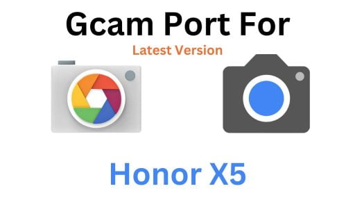 Honor X5 Gcam Port