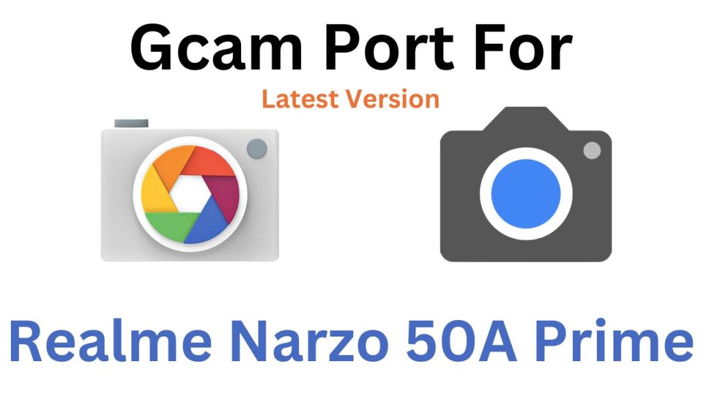 Realme Narzo 50A Prime GCam Port