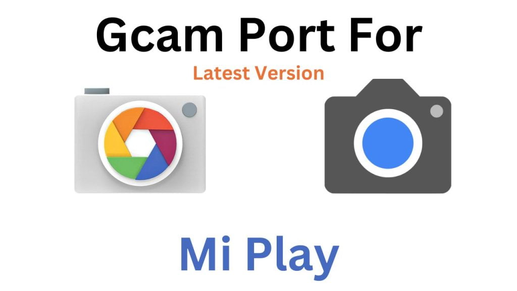 Mi Play GCam Port