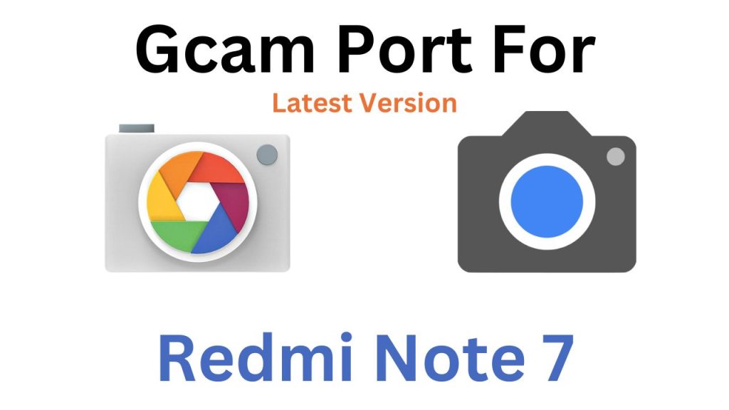 Redmi Note 7 GCam Port