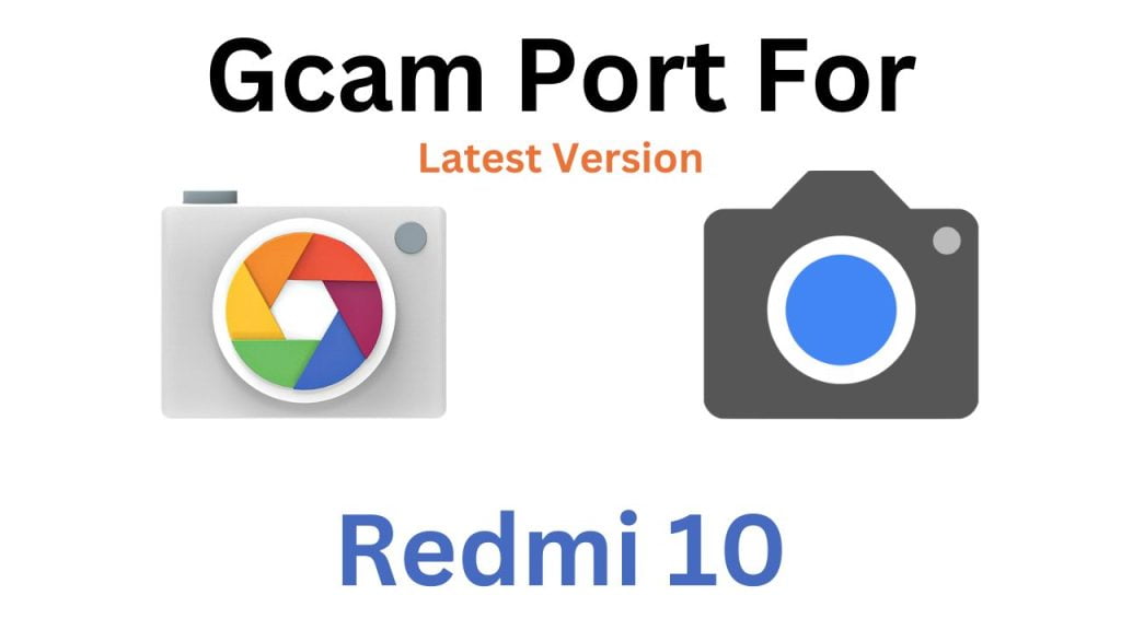 Redmi 10 GCam Port