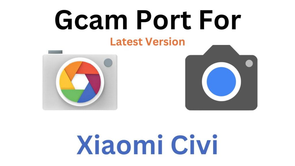 Xiaomi Civi GCam Port