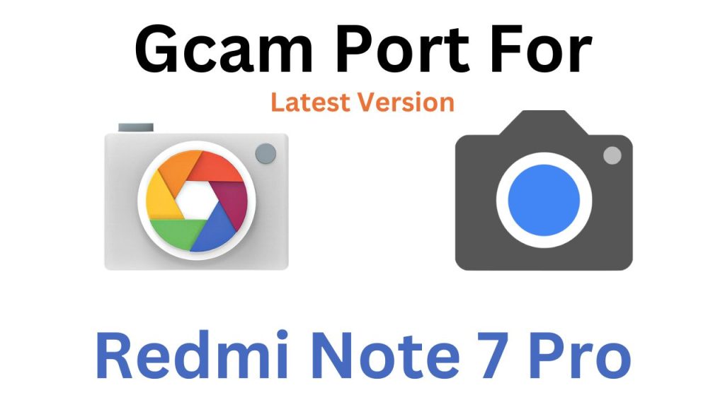 Redmi Note 7 Pro GCam Port