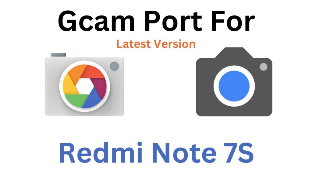 Redmi Note 7S GCam Port