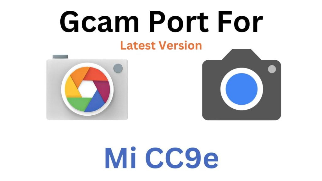Mi CC9e GCam Port