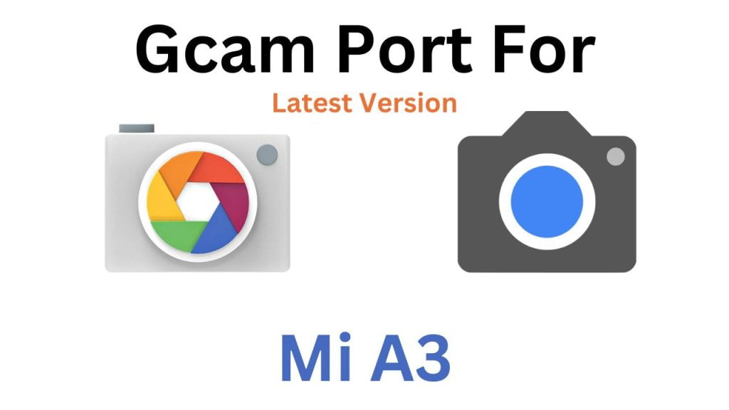 Mi A3 GCam Port