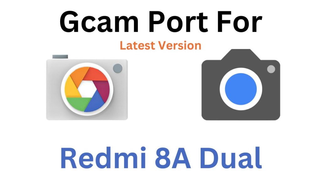 Redmi 8A Dual GCam Port