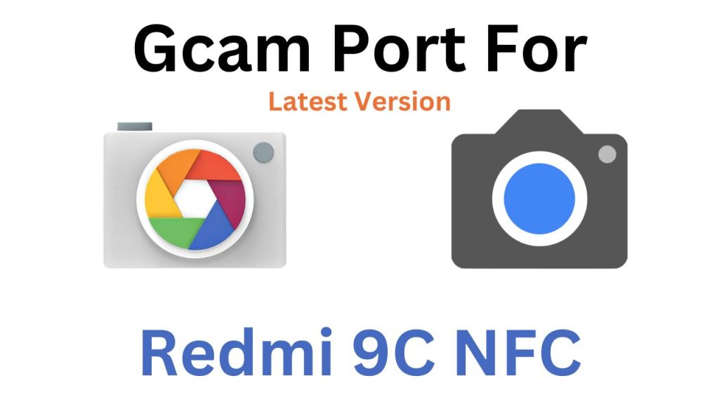 Redmi 9C NFC GCam Port