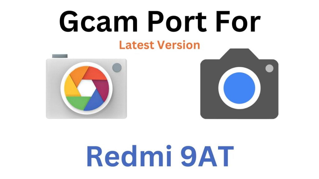 Redmi 9AT GCam Port